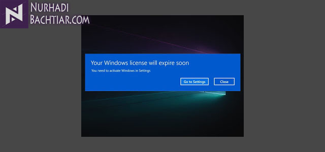 Cara Mengatasi "Windows License Will Expired Soon"