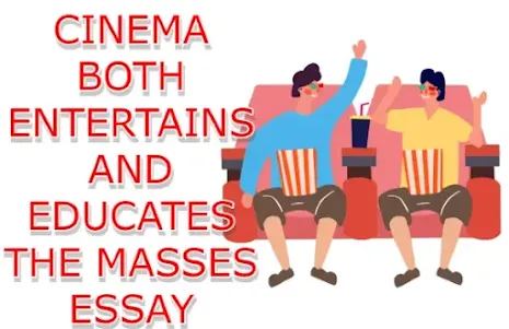 cinema both entertains and educates the masses essay