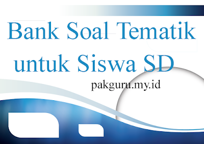 Bank Soal Tematik untuk Siswa SD