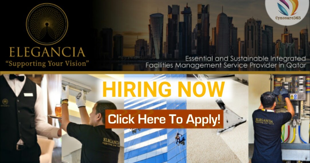 ELEGANCIA FACILITIES MANAGEMENT QATAR JOB VACANCIES CYNOSURE365