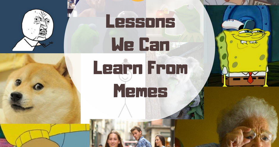 5 Lessons We Can Learn From Memes