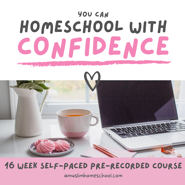 Homeschool With Confidence for muslim homeschoolers