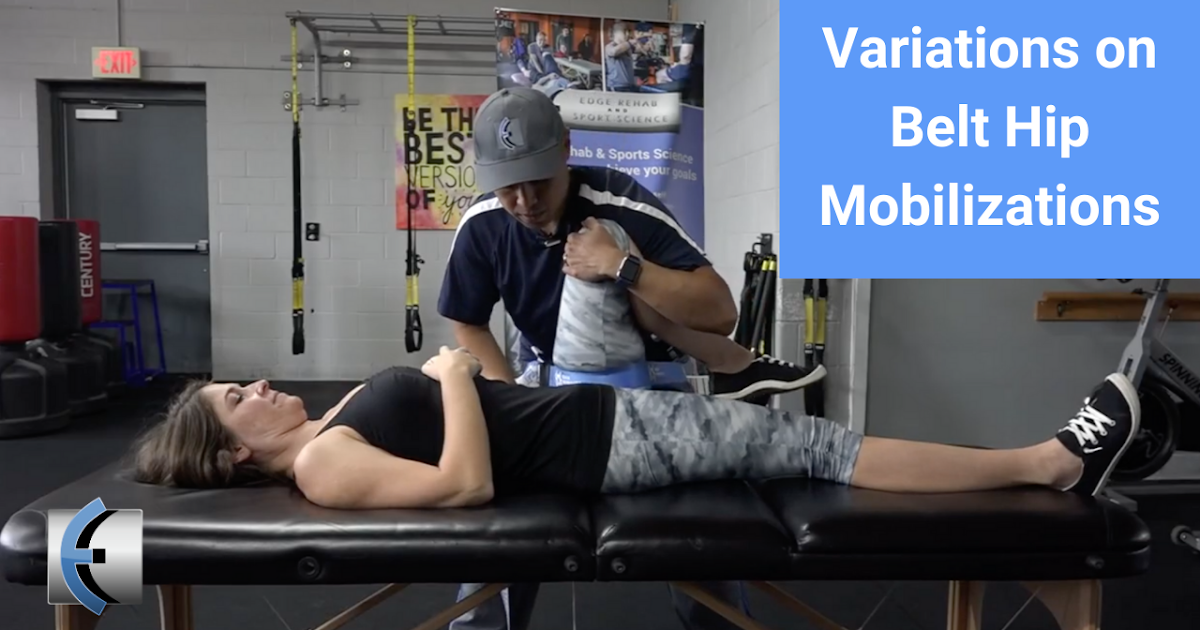 Variations on Belt Hip Mobilizations Modern Manual Therapy Blog