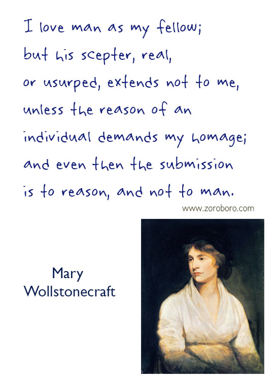 Mary Wollstonecraft Quotes. Women Empowerment Quotes, Equality, Mary Wollstonecraft Freedom Quotes, Gender Quotes,  Mary Wollstonecraft Feminism Quotes, Mary Wollstonecraft Women Rights Quotes. Mary Wollstonecraft, Mary Wollstonecraft Education Quotes