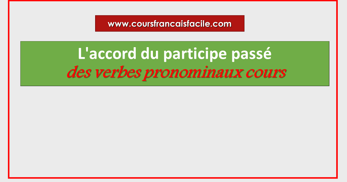 On Ne S Est Pas Vues Conjugaison L'accord du participe passé des verbes pronominaux- cours