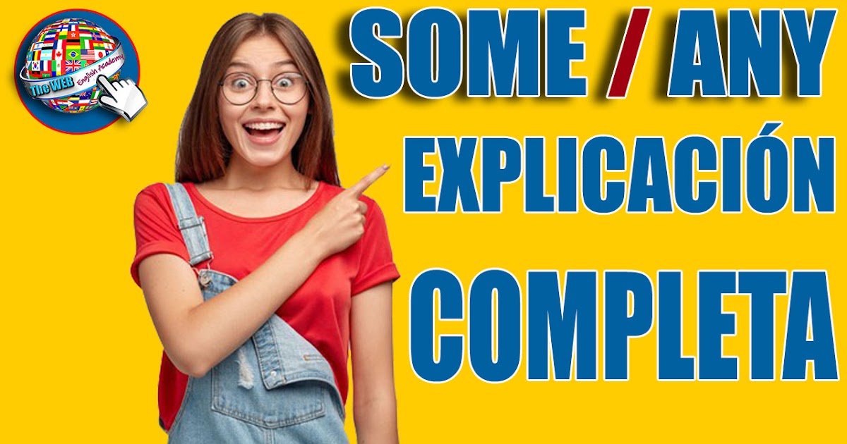 The  Inglés en casa SOME y ANY Uso, explicación, ejemplos y curso