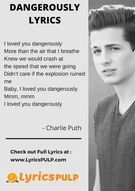 Charlie Puth - Dangerously Lyrics - Song Lyrics Collections, Love Song