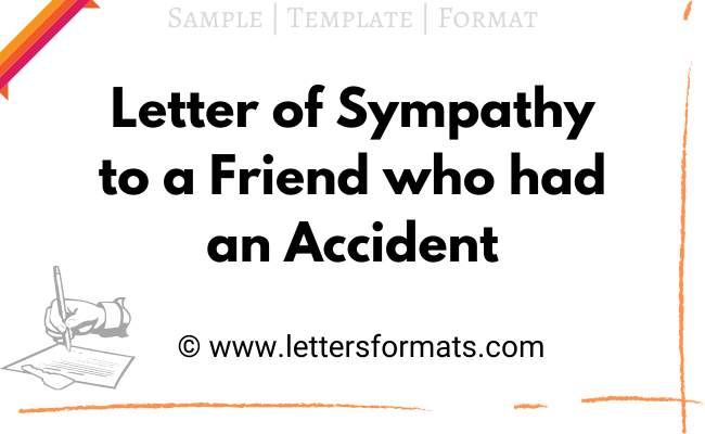 Letter of Sympathy to a Friend who had an Accident (Sample)