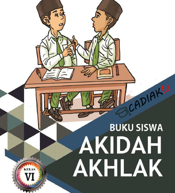 Buku Akidah Akhlak Kelas 6 Mi Kurikulum 2013 Revisi 2019 Berita Pendidikan