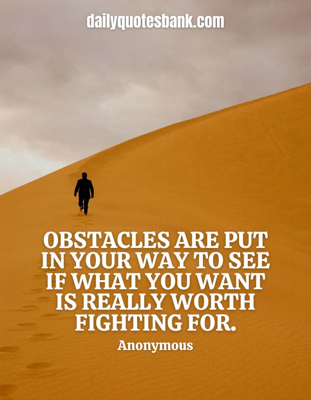 71 Quotes About Obstacles Making You Stronger