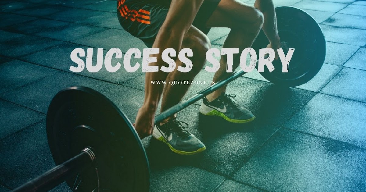 Success story | Best Success Story | Best Ways To Get Success | Quote