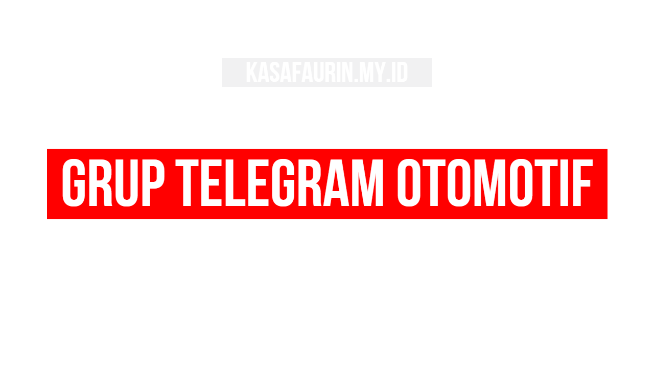 Grup Telegram Otomotif Grup Telegram Otomotif