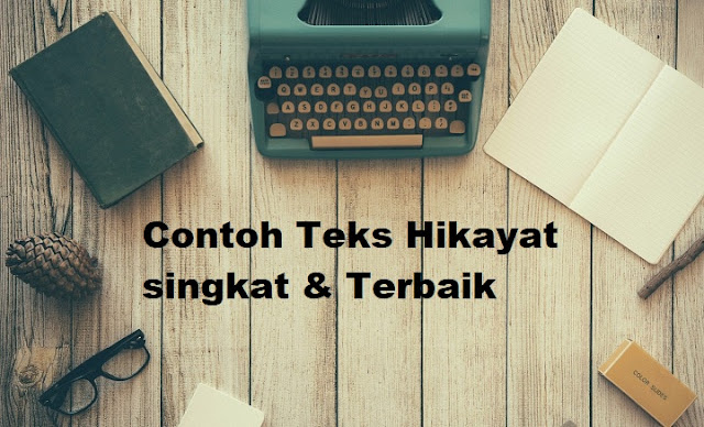 Contoh Teks Hikayat