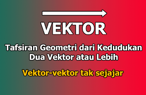 Vektor Vektor Tak Sejajar