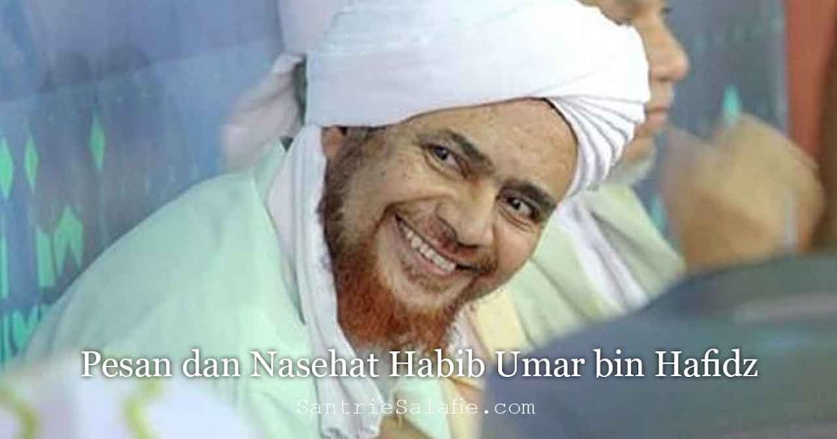 Nasehat Kata Kata Habib Umar | Mikeherberts