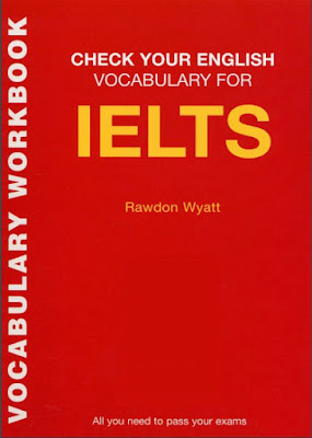 Check Your English Vocabular for IELTS - Rawdon Wyatt