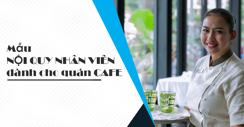 Xây Dựng Nội Quy Cho Quán Cà Phê, Việc Quan Trọng Cần Làm