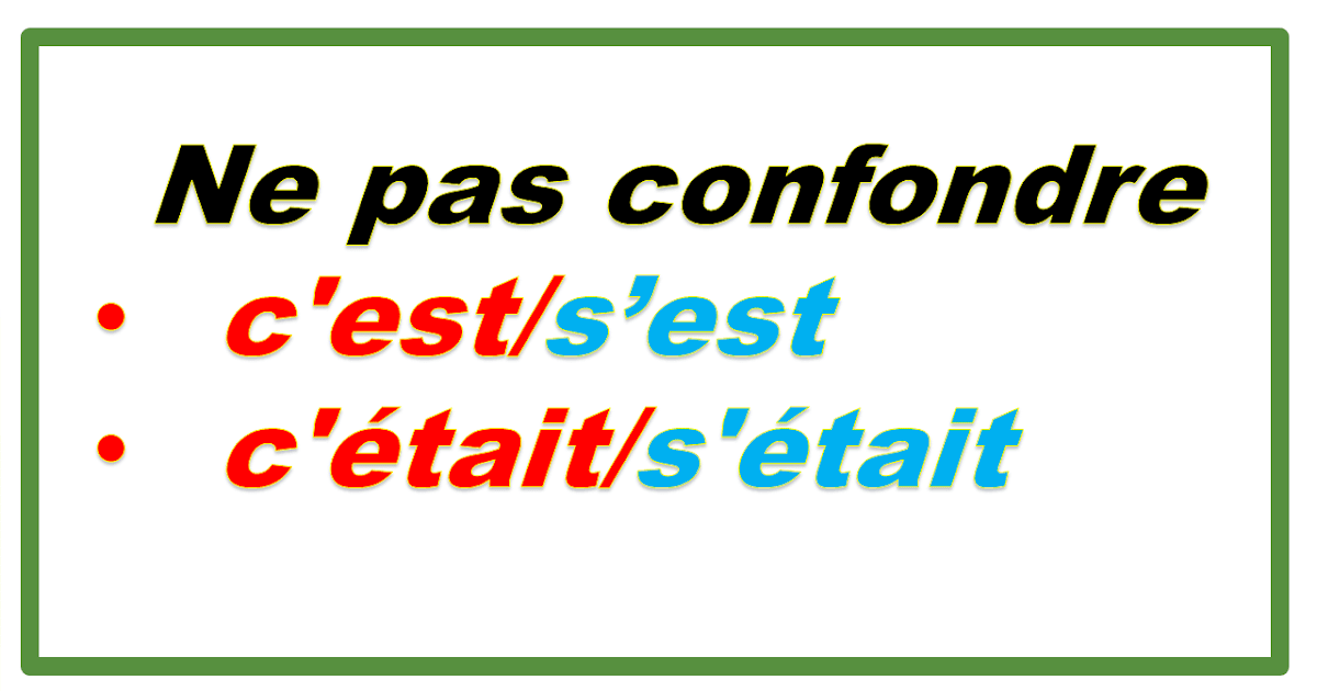 Ne pas confondre c<code>est/s</code>est et c<code>était/s</code>était