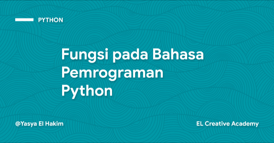 Fungsi pada Bahasa Pemrograman Python Fungsi pada Bahasa Pemrograman Python