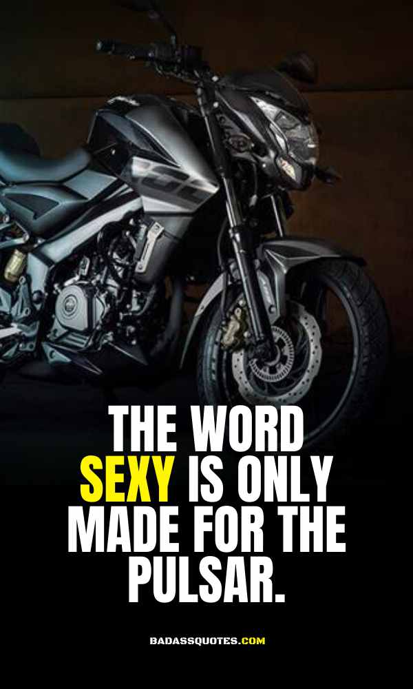 Pulsar Bike Lover Quotes