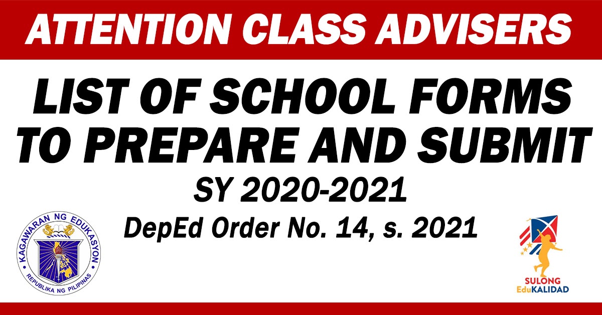 LIST OF SCHOOL FORMS TO PREPARE AND SUBMIT (SY 20202021) DO 14, s