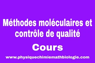 Cours de Méthodes moléculaires et contrôle de qualité PDF