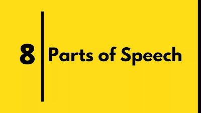 8 Parts of Speech Definition 8 Parts of Speech Definition