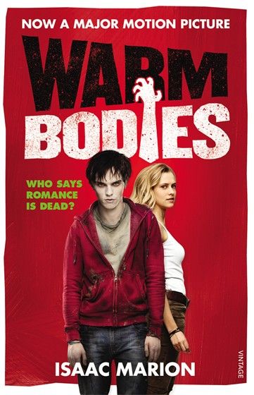 Warm Bodies by Issac Marion