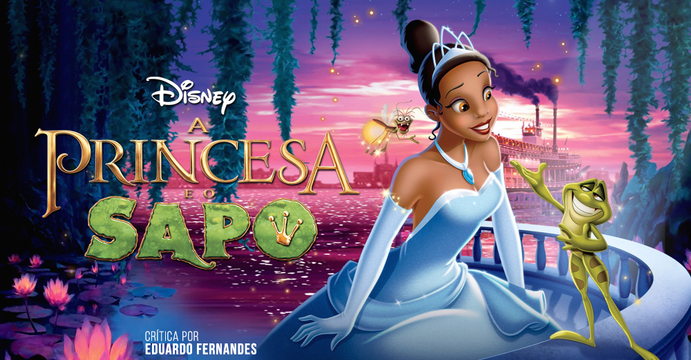 CRÍTICA A Princesa e o Sapo CRÍTICA A Princesa e o Sapo