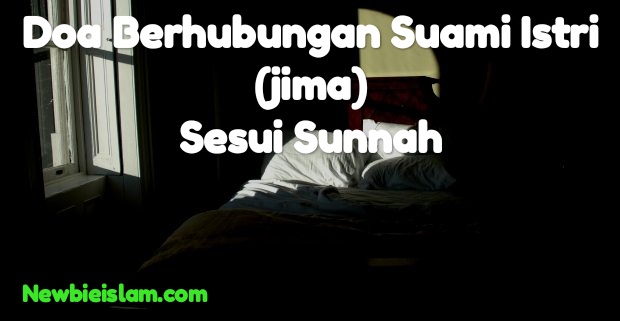 Inilah Doa Berhubungan Sumai Istri Jima Sesuai Dengan Sunnah