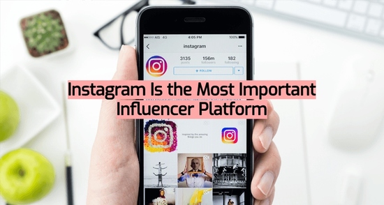 Biggest Revenue: Instagram Is the Most Important Influencer Platform