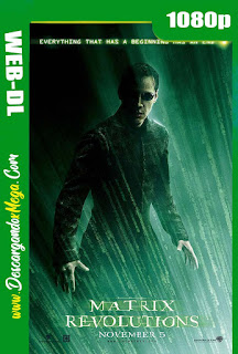 Matrix revoluciones (2003) OPEN MATTE HD 1080p Latino