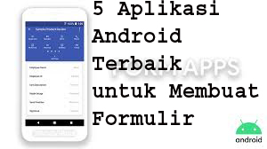 5 Aplikasi Android Terbaik untuk Membua Formulir 1