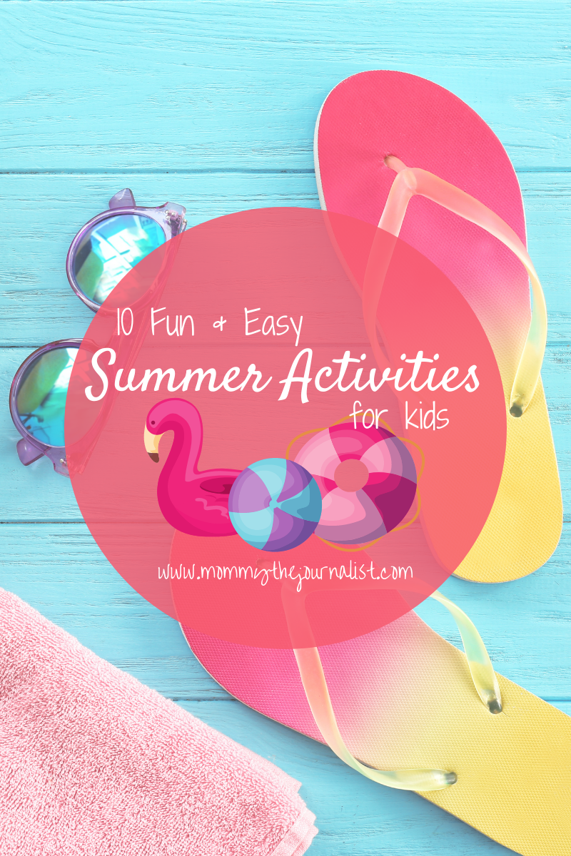 10-fun-easy-summer-activities-for-kids-mommy-the-journalist