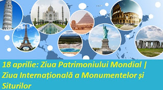 18 aprilie: Ziua Patrimoniului Mondial | Ziua Internațională a Monumentelor și Siturilor