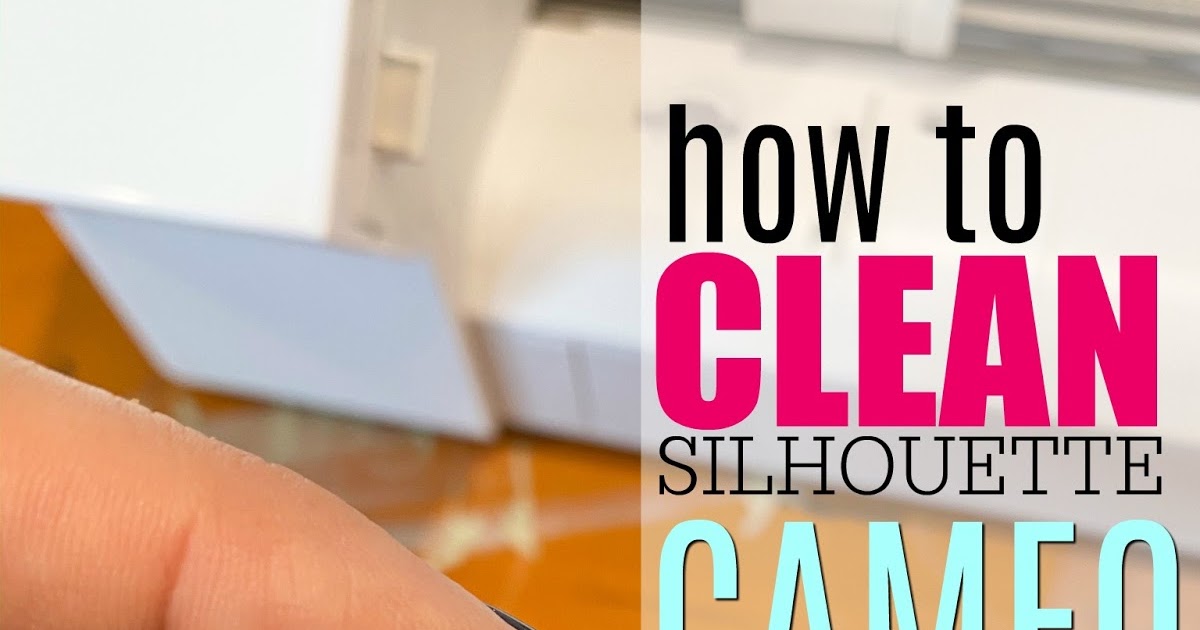 Silhouette CAMEO 4 Blade Not Cutting? How to Clean It - Silhouette
