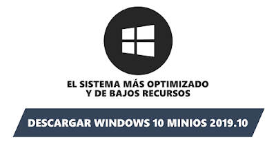 WINDOWS-10-MINIOS-2019 - Windows 10 MiniOS x64 [MEGA - MEDIAFIRE] - Descargas en general