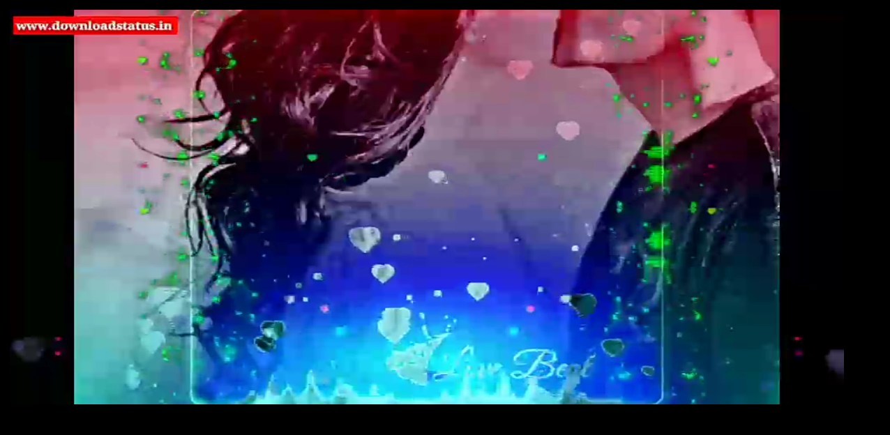 Love status video downloadBest love status video