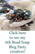 6th Bead Soup!