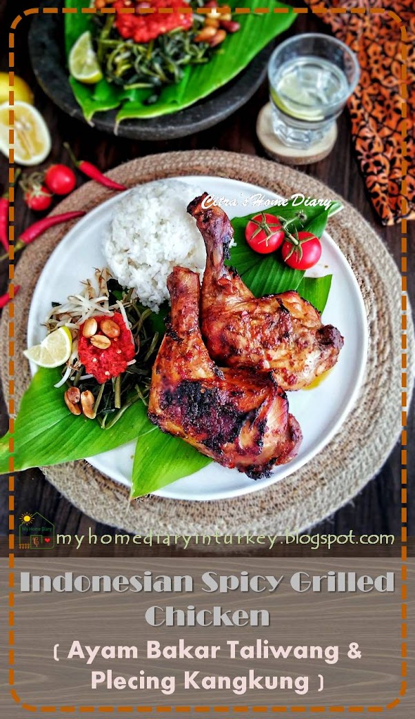 AYAM BAKAR TALIWANG / INDONESIAN SPICY GRILLED CHICKEN FROM LOMBOK | Çitra's Home Diary. #Indonesiancuisines #indonesisch #plecingkangkung #waterspinach #chickenrecipe #asianfoodrecipe #foodphotography #Indonesianfoodrecipe #endonezyamutfağı #ayambakar