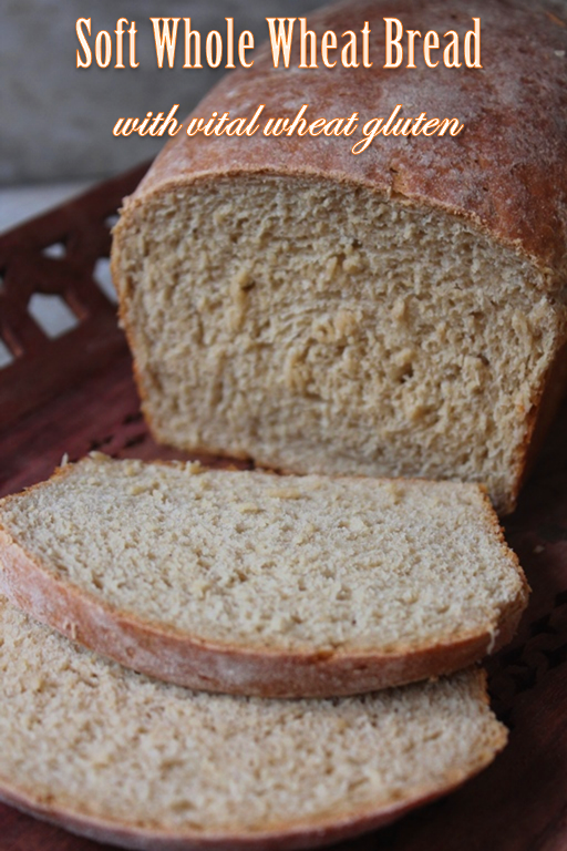 Soft 100% Whole Wheat Bread with Vital Wheat Gluten - Yummy Tummy