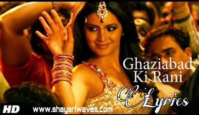 Ghaziabad-Ki-Rani-Lyrics-Zila-Ghaziabad