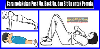 Blog Pak Yogi Cara Melakukan Push Up Back Up Dan Sit Up Untuk Pemula