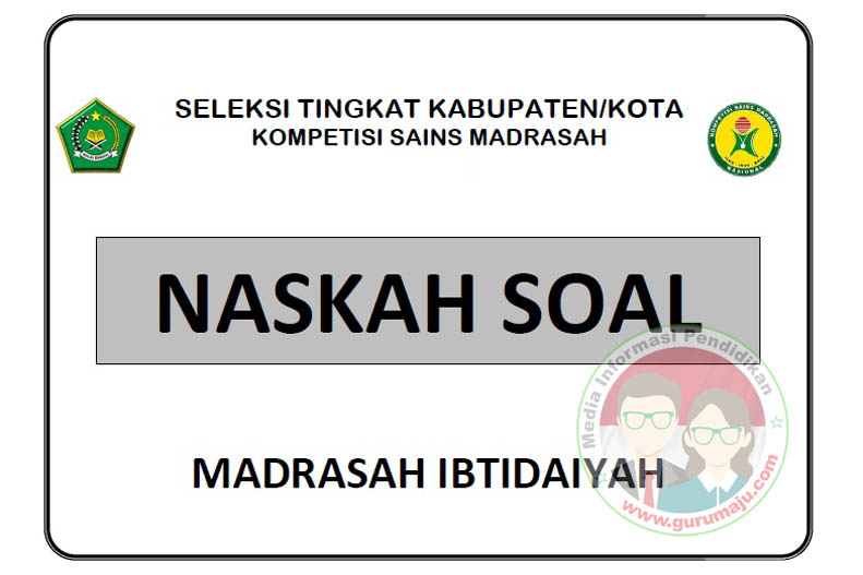Prediksi Soal KSM Tahun 2019 MI (Madrasah Ibtidaiyah) Prediksi Soal KSM Tahun 2019 MI (Madrasah Ibtidaiyah)