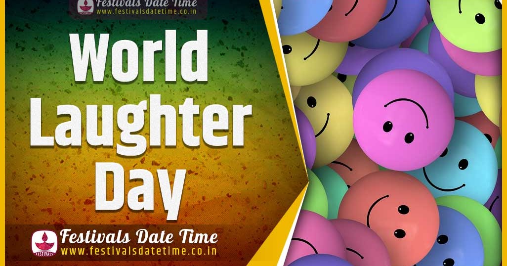 2023 World Laughter Day Date And Time 2023 World Laughter Day Festival