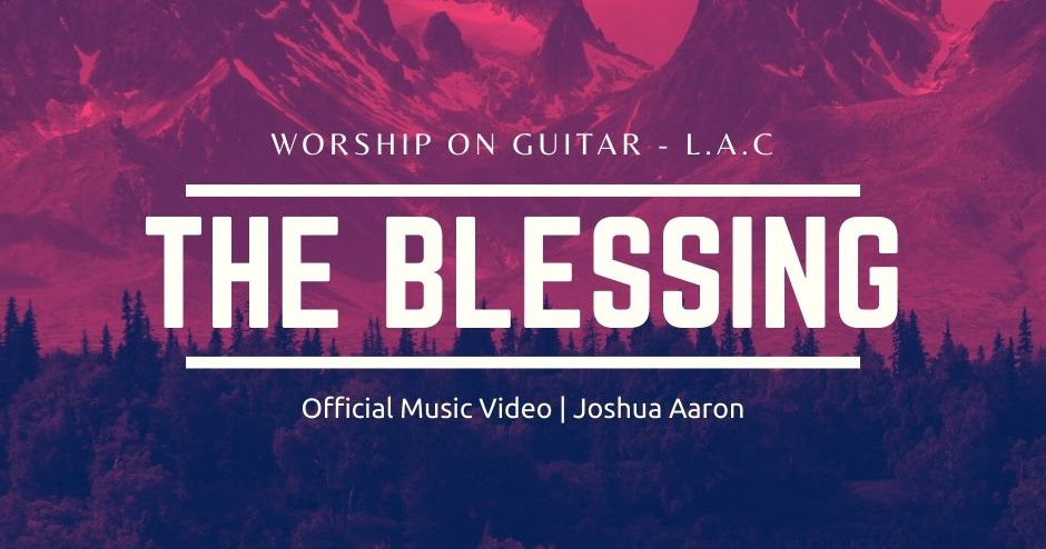 The Blessing Official Music In Hebrew Worship On Guitar L A C