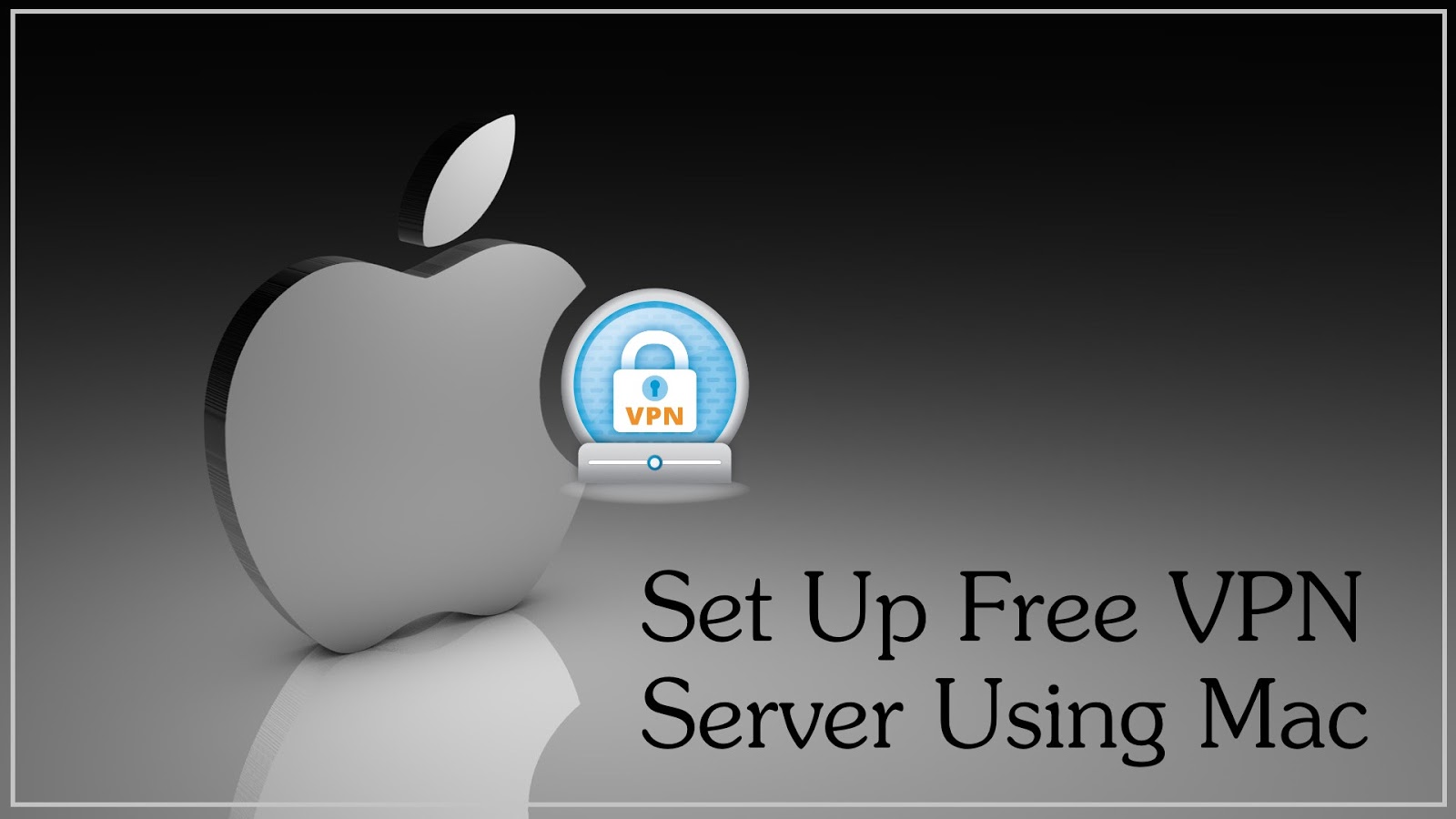 How To Set Up A Free VPN Server Using MAC - Phcorner