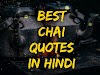 40+ Chai Quotes, Shayari And Status In Hindi | Tea Status, Quotes Shayari In Hindi