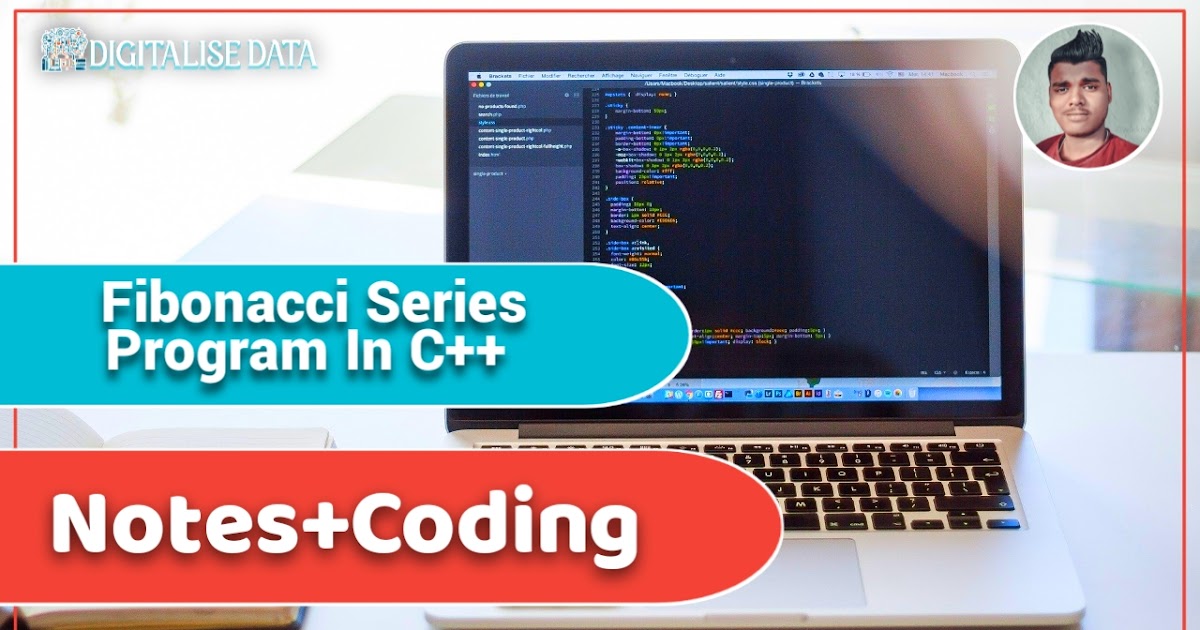 Fibonacci Series Program In C++ Notes+Coding by Digitalise Data