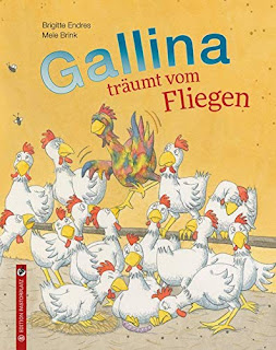 Bilderbuch über den Mut, Fragen zu stellen: "Gallina träumt vom Fliegen" von Brigitte Endres